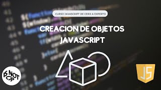 42 Creación de Objetos en JS - Curso Completo JavaScript