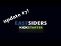 Update #7: EastSiders Kickstarter Video Outtakes