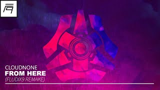 CloudNone - From Here (Fludix9 Remake)