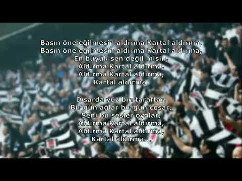 Beşiktaş Tezahüratları - Aldırma Kartal Aldırma