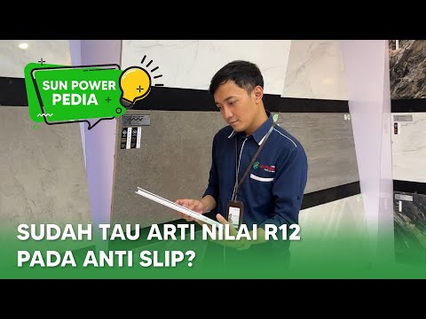 TINGKAT ANTI SLIP R12 PADA SUN STEP STOP | SUN POWER PEDIA