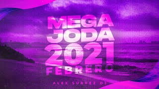 Enganchado Mega Joda 2021 (Febrero/Lo Nuevo) - Alex Suarez DJ 🥵