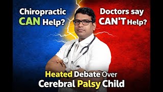 Can Chiropractic Help a CP Child? | Dr. Rajneesh Kant vs Medical Opinion