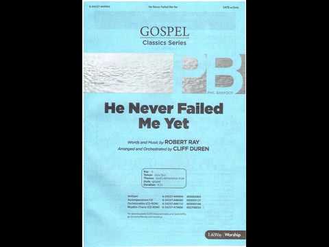 He Never Failed Me Yet