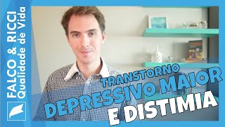 Transtorno Depressivo Maior (TDM) e Distimia