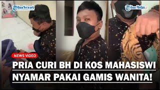 Pria Nyamar Jadi Wanita Terciduk Ketahuan Mencuri BH di Indekos Mahasiswi di Semarang!