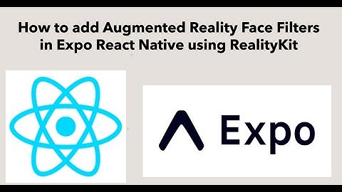 How to do Augmented Reality Face Filters in Expo React Native for iOS using RealityKit