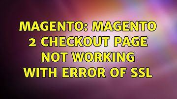 Magento: Magento 2 checkout page not working with error of SSL