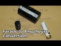 Farads to Amp-hour "Conversion" - Capacitors and Batteries