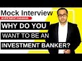 Why investment banking interview question and answer