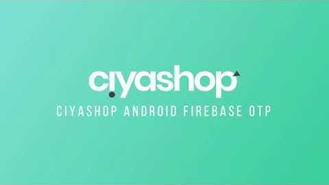 Firebase OTP Authentication Android Tutorial | Sign-in | Ciyashop