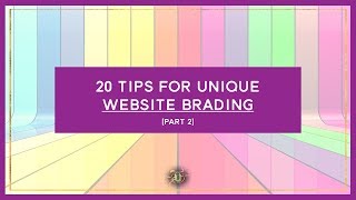 Information 20 Powerful Tips for Website Branding for Small Businesses [Part 2] News