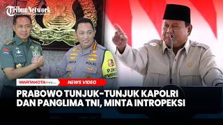 Tunjuk-tunjuk Kapolri dan Panglima TNI, Prabowo Minta Polri dan TNI Introspeksi
