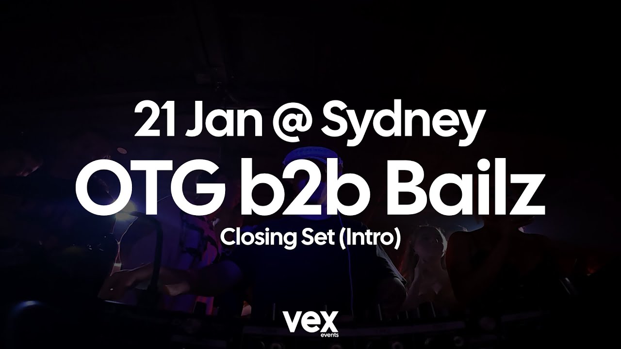 OTG b2b Bailz Set Intro | Vex U18s: Sydney