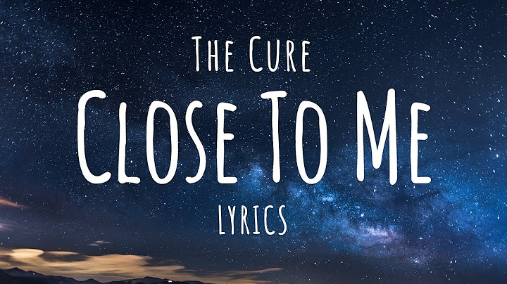 Close to Me Lyric Video version - Lyric Video performance video thumbnail