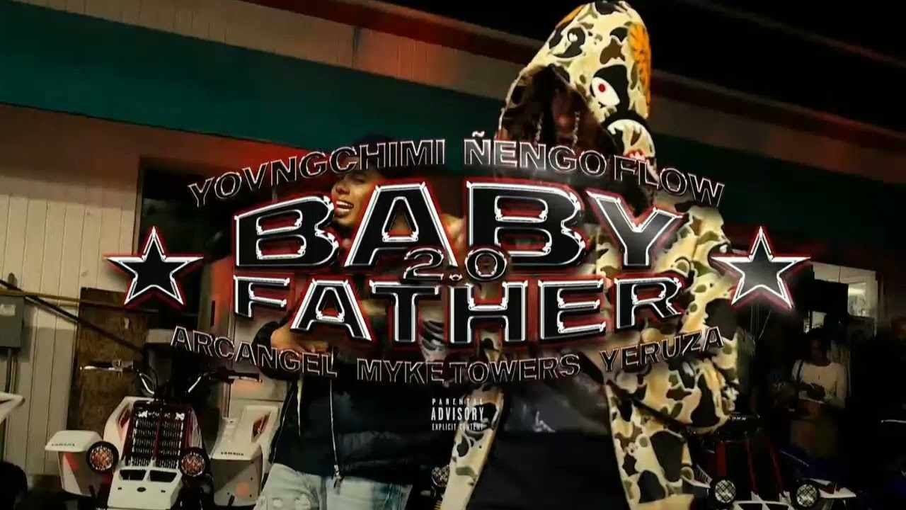 Baby Father 2.0 - YOVNGCHIMI ft. Myke Towers, Arcángel, Ñengo Flow ...