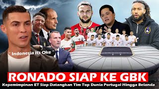 PUNYA PEMIMPIN DISEGANI DI DUNIA !! ET Buat Timnas Indonesia Datangkan Ronaldo Ke GBK FIFA Matchday