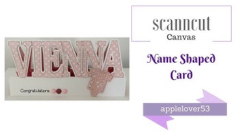 ScanNCut Canvas Name Shaped Card
