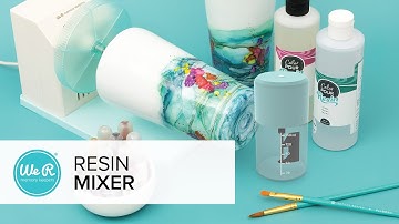 We R Virtual Tradeshow Summer 2022: Resin Mixer