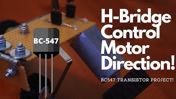 How to make a H-Bridge Motor Controler! | BC-547 Transistor Project! | Electronic Circuit!