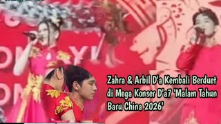 Zahra \u0026 Arbil D'a Kembali Duet di Mega Konser D'a7 'Malam Tahun Baru China 2026'