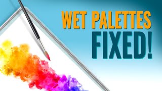 HOW TO Fix ALL Your ACRYLIC WET PALETTE issues!