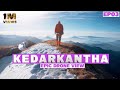 Epic drone views of kedarkantha summit  kedarkantha trek in winters ep03  traveling mondays