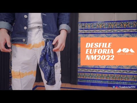 Desfile EUFORIA - TENDENCIAS NM 2022