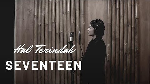 HAL TERINDAH - SEVENTEEN | COVER BY EGHA DE LATOYA