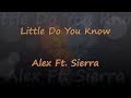 download Little Do You Know - Alex u0026 Sierra - Lyrics u0026 Traductions - mimmiss download Little Do You Know - Alex u0026 Sierra - Lyrics u0026 Traductions - mimmiss