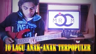 10 Lagu Anak-Anak Terpopuler Sepanjang Masa Versi Guitar Cover By Mr. Jom chords