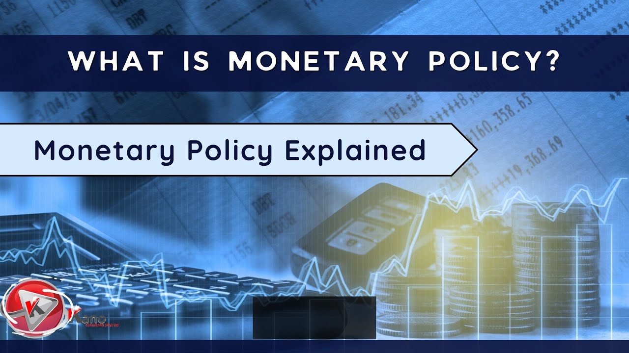 What is Monetary Policy? Monetary Policy Explained | Monetary Policy ...