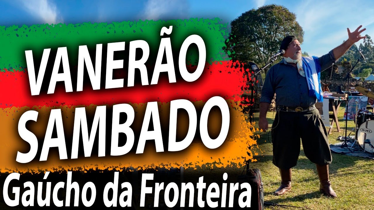 Vanerão Sambado Gaúcho da Fronteira YouTube Vanerão Sambado Gaúcho da Fronteira YouTube