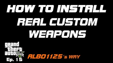 HOW TO INSTALL REAL CUSTOM WEAPONS | Modding DLC Pack V | Learn GTA5 Modding Albo