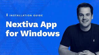 Install Nextiva’s App on Windows (Walkthrough Guide)