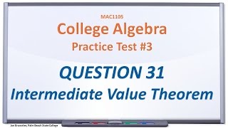 MAC1105 Practice Test #3: Q31, Intermediate Value Theorem