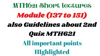 MTH621 Short Lectures (Topics 137, 138, 139... to 151) || MTH621 Quiz 2 2022