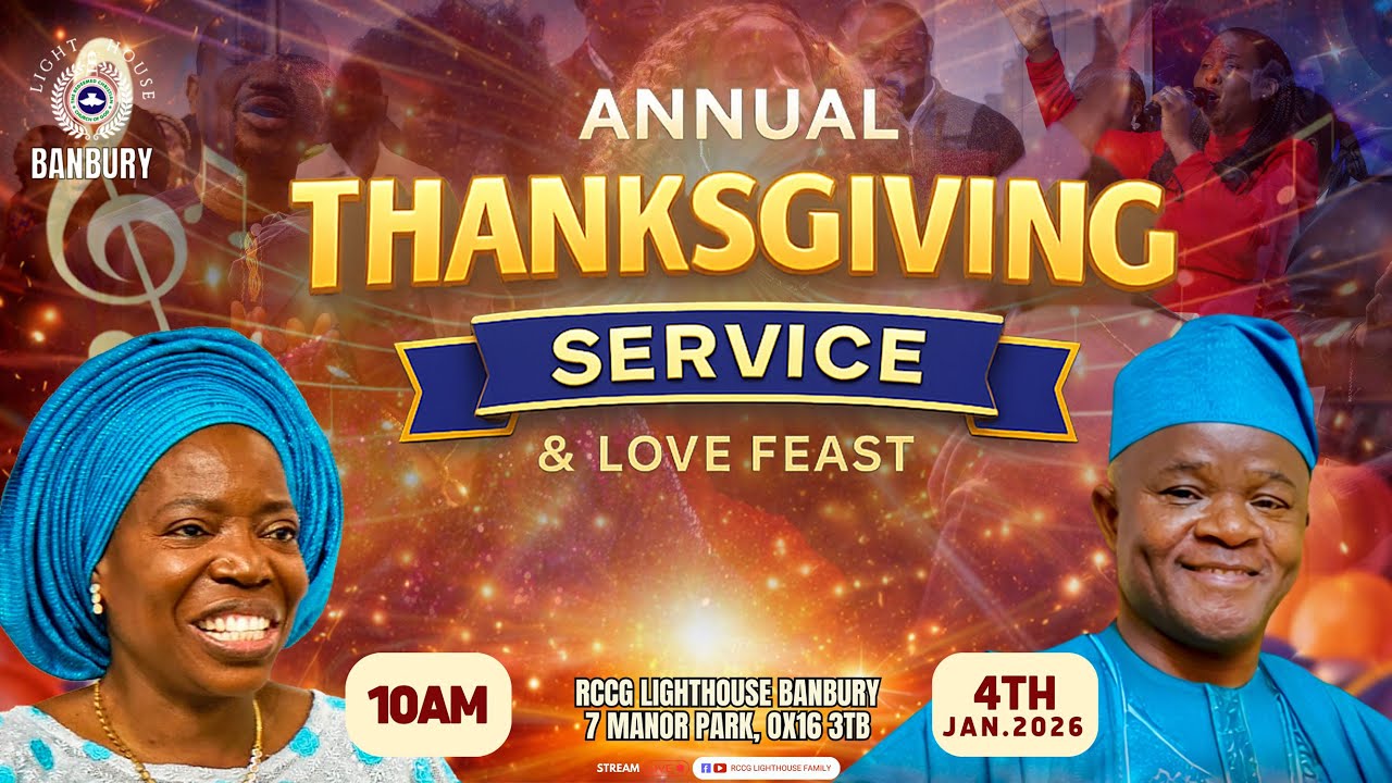 JANUARY THANKSGIVING SERVICE || RCCG LIGHTHOUSE BANBURY || 04-12-26