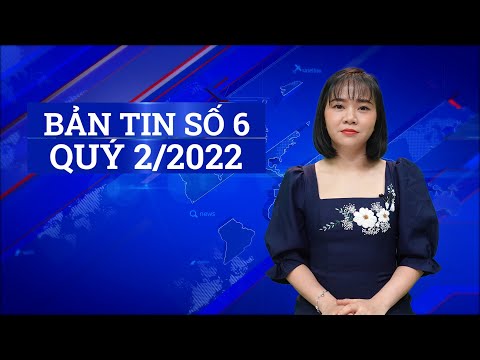 Video Bản tin số 06, Quý 2/2022 Trường Đại học Ngoại ngữ -... - YouTube