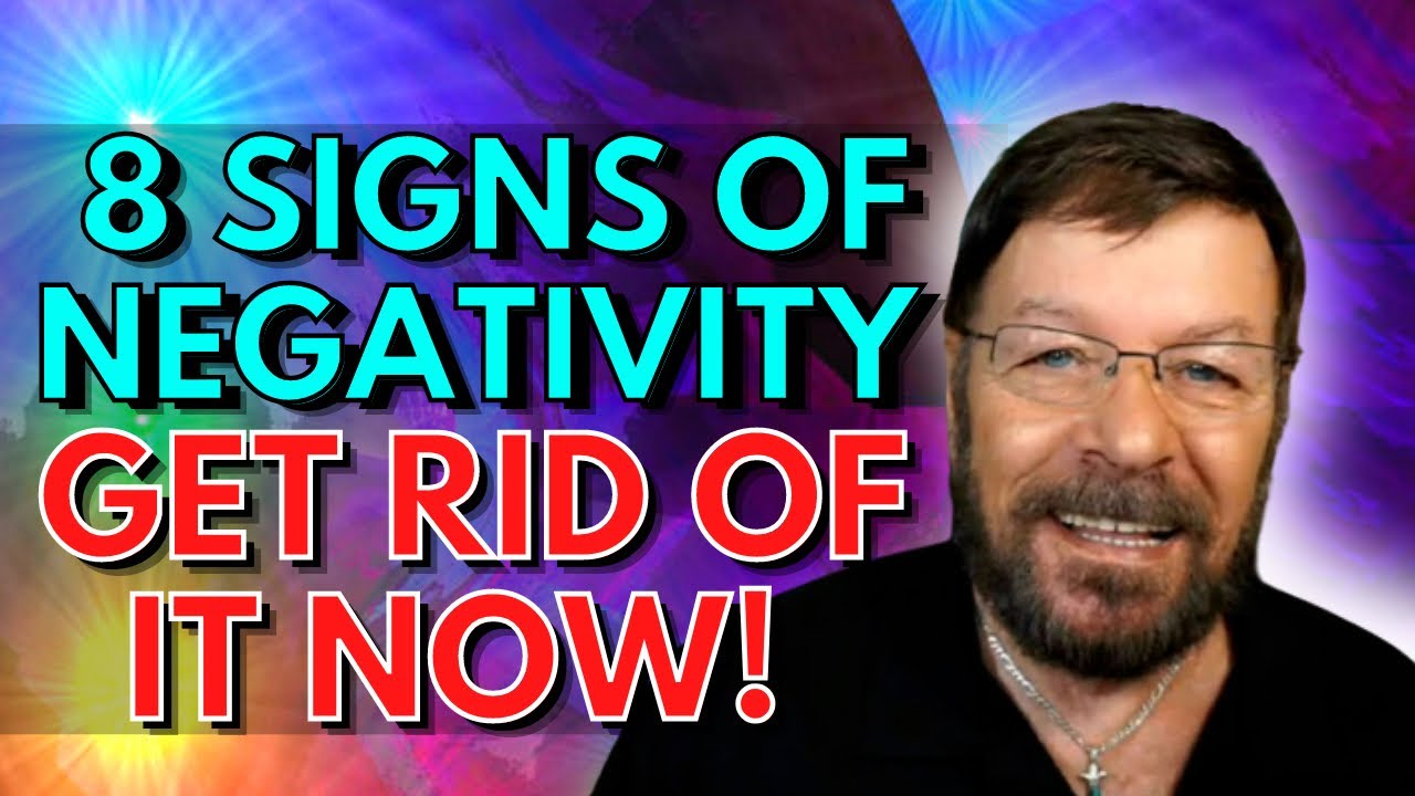 8 Signs Negative Energy Is Haunting You - How to get rid of negativity with the law of