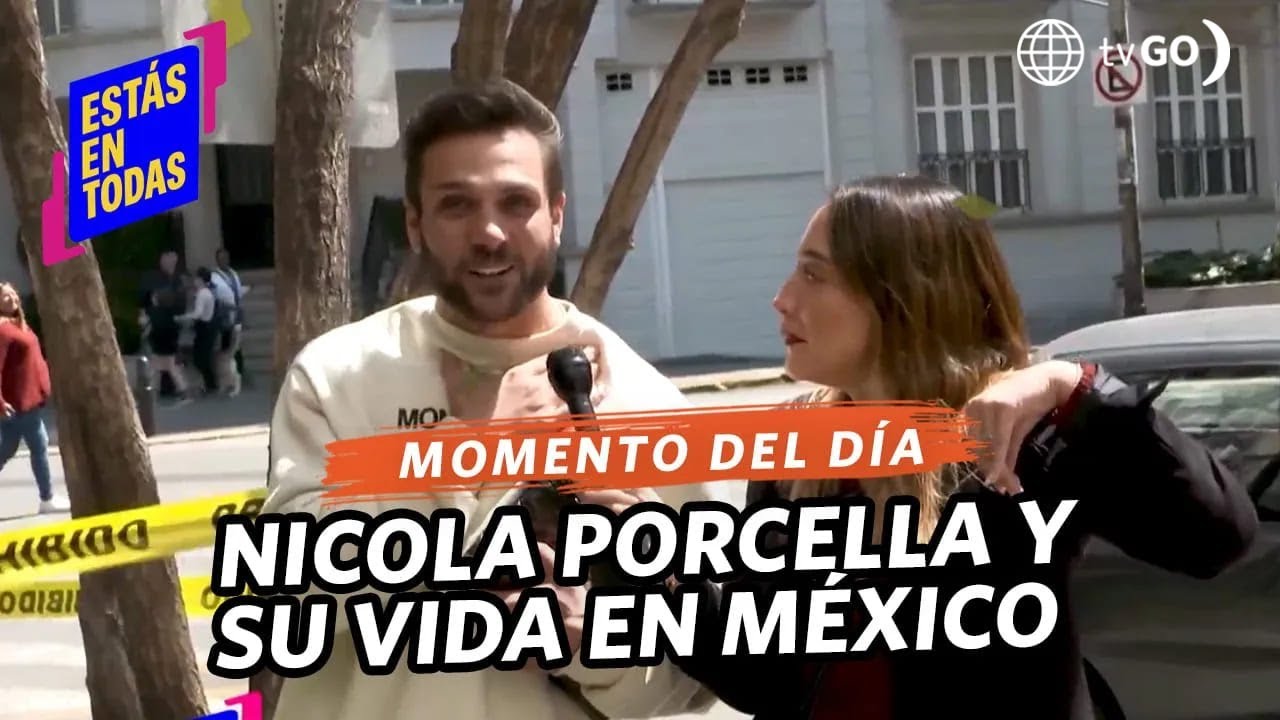 Estás en Todas: Nicola Porcella y su nueva vida en México (HOY)
