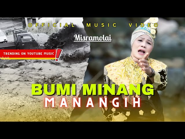 MISRAMOLAI - BUMI MINANG MANANGIH (OFFICIAL MUSIC VIDEO) class=