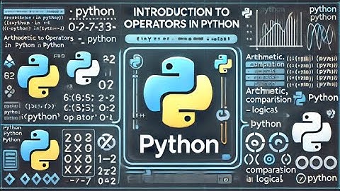 Introduction to Operators in Python, full video