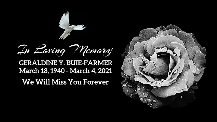 CELEBRATING THE LIFE OF GERALDINE Y. BUIE-FARMER