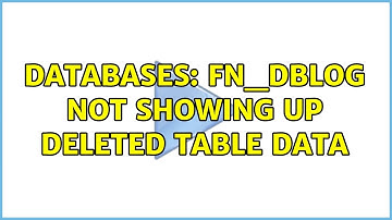Databases: fn_dblog not showing up deleted table data