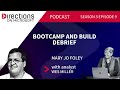 Directions Podcast. Season 3. Episode 9. Bootcamp and Build Debrief.