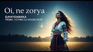 Ой, не зоря, в небі запалала | DJHaydamaka Remix | Ethno DJ House Bass
