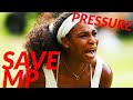 save MATCH POINTS to win a grand slam (PRESSURE)