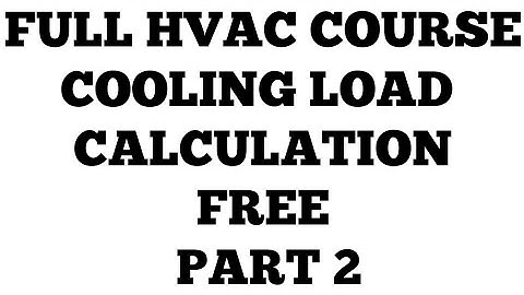 COOLING LOAD CALCULATION II HVAC FULL COURSE II PART 2