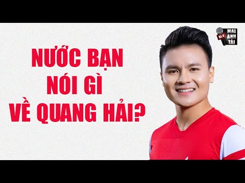 CĐV QUỐC TẾ PHÁT SỐT VỀ VIỆC QUANG HẢI XUẤT NGOẠI: NGƯỜI THÁI RÉO TÊN CHANATHIP